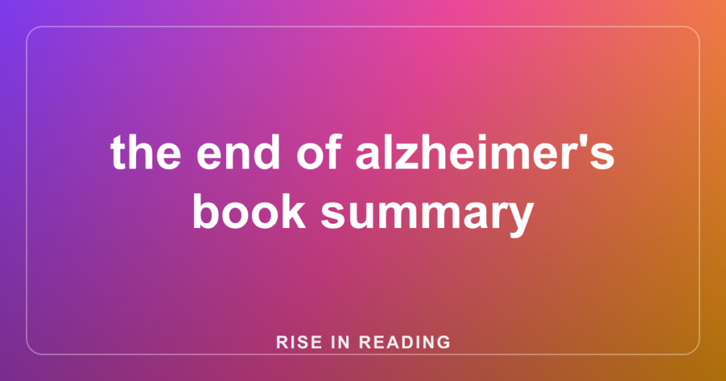 the end of alzheimer's book summary