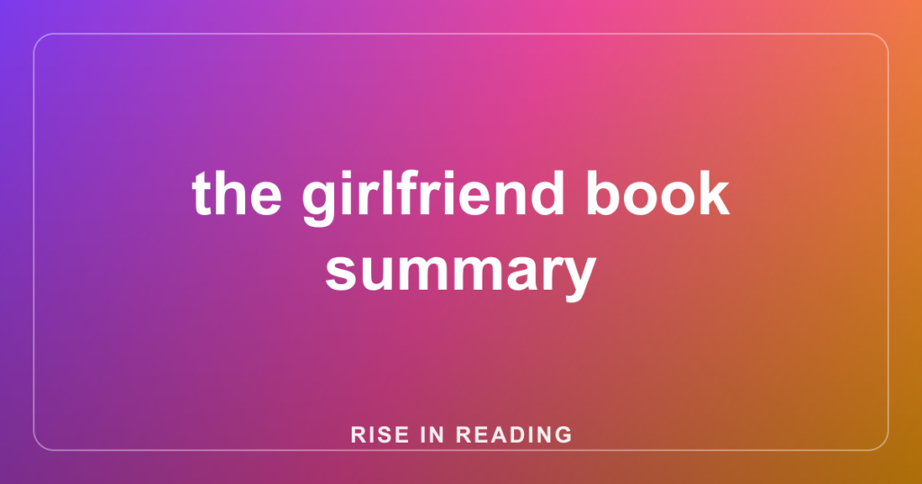 the girlfriend book summary