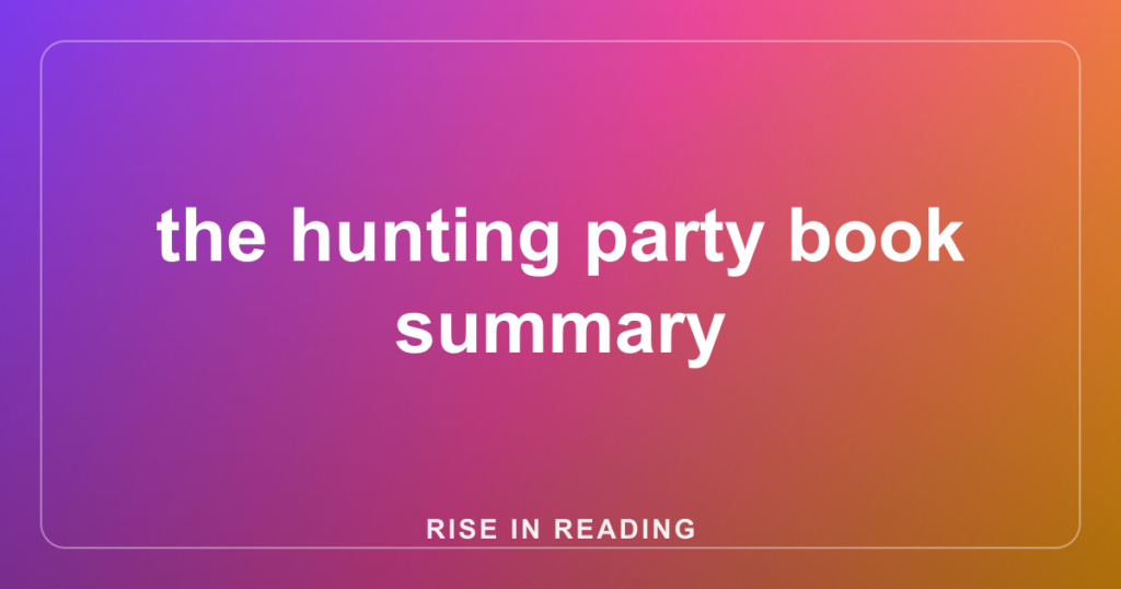 the hunting party book summary