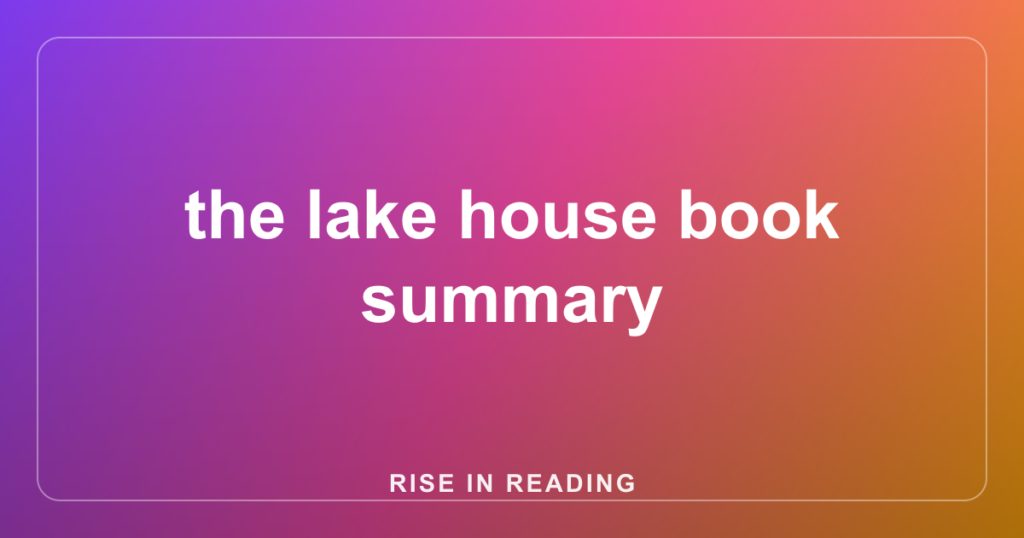the lake house book summary
