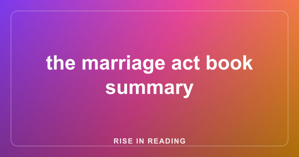 the marriage act book summary