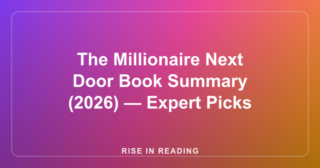 The Millionaire Next Door Book Summary (2026) — Expert Picks