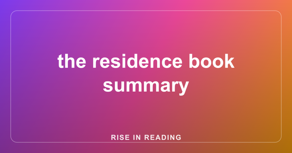 the residence book summary