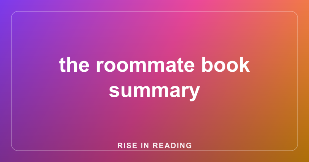 the roommate book summary