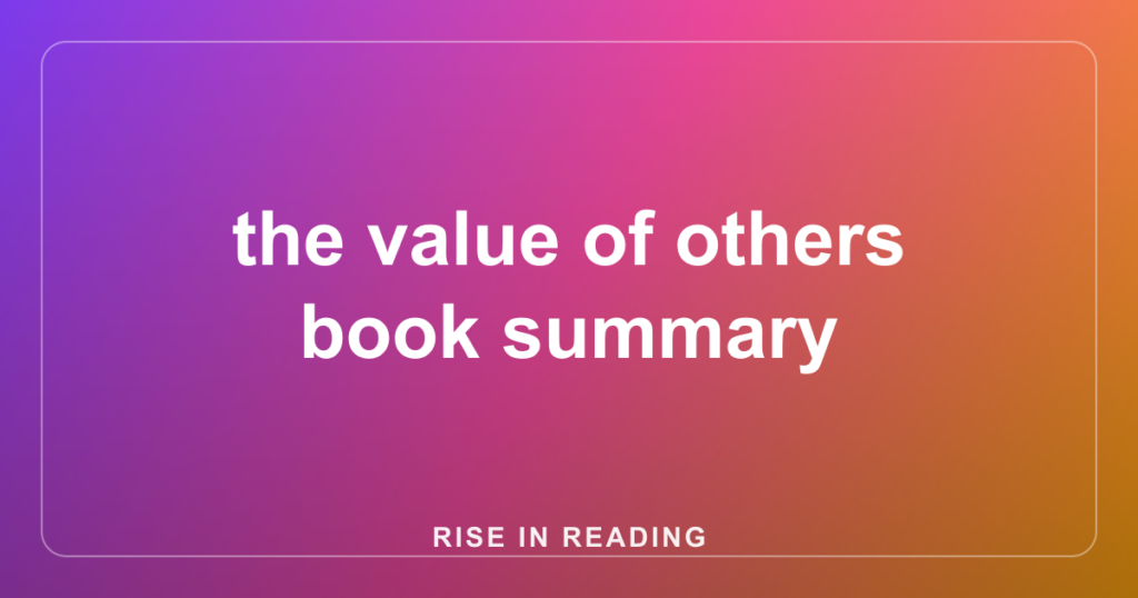 the value of others book summary