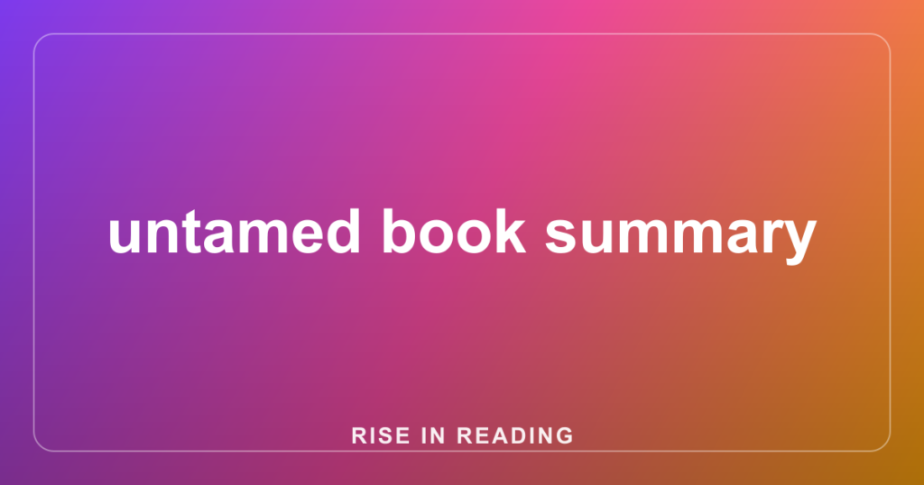 untamed book summary