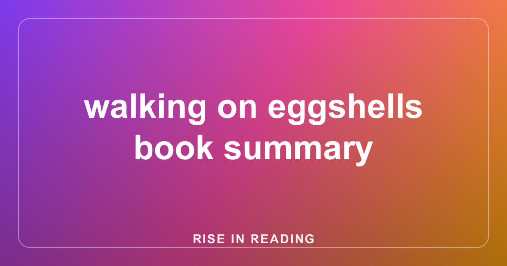 walking on eggshells book summary