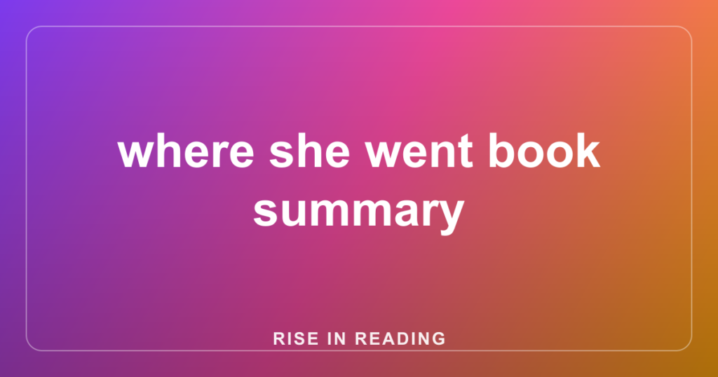 where she went book summary