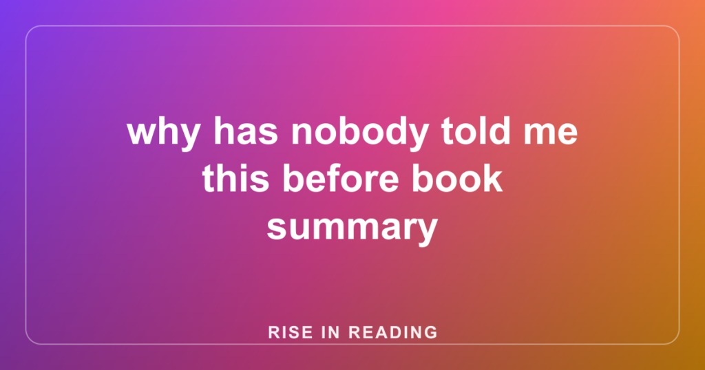 why has nobody told me this before book summary