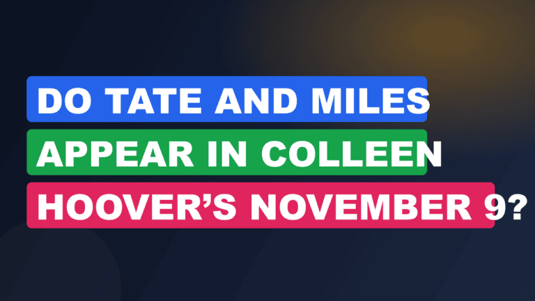 Do Tate and Miles Appear in Colleen Hoover’s November 9?