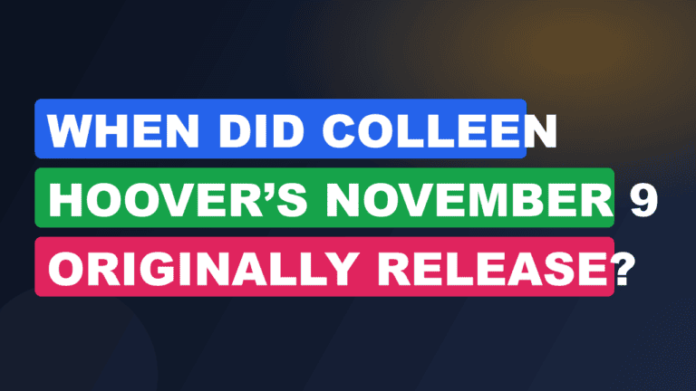 When Did Colleen Hoover’s November 9 Originally Release?