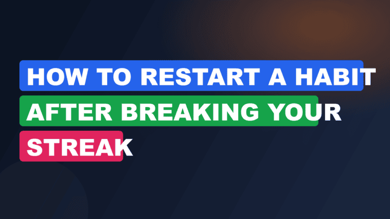 how to restart a habit after breaking your streak