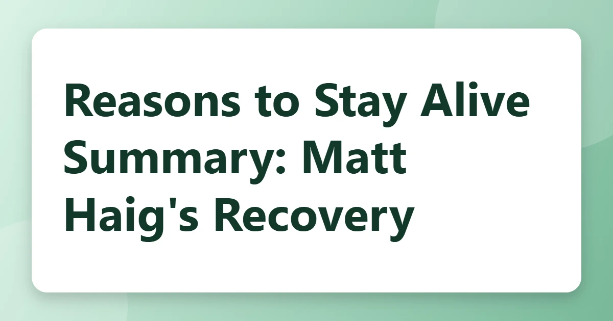 Reasons to Stay Alive Summary: Matt Haig's Recovery