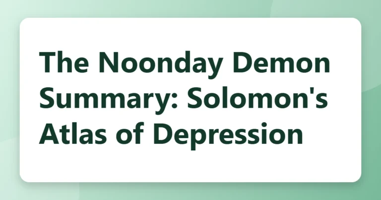 The Noonday Demon Summary: Solomon's Atlas of Depression
